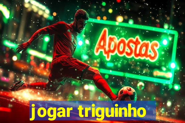 jogar triguinho